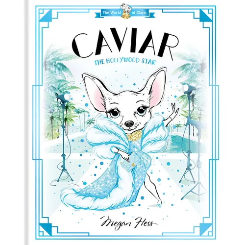 Caviar: The Hollywood Star: World of Claris #3 - Hardcover