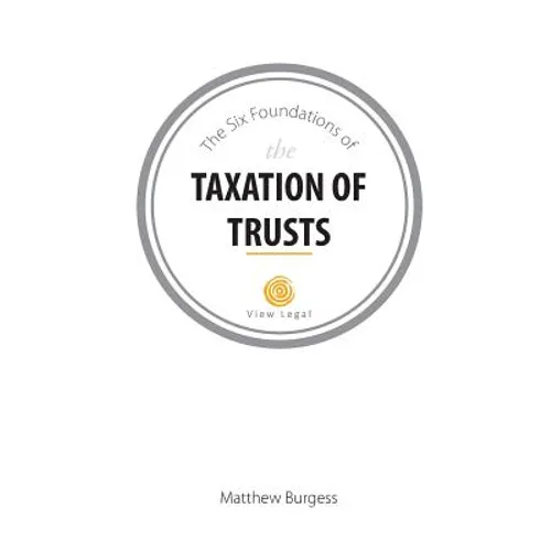 The Six Foundations of the Taxation of Trusts - Paperback