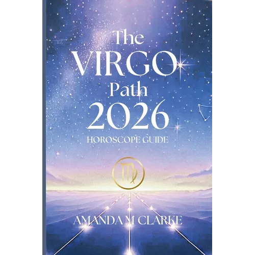 The VIRGO Path: Your Daily 2026 Horoscope Guide - Paperback