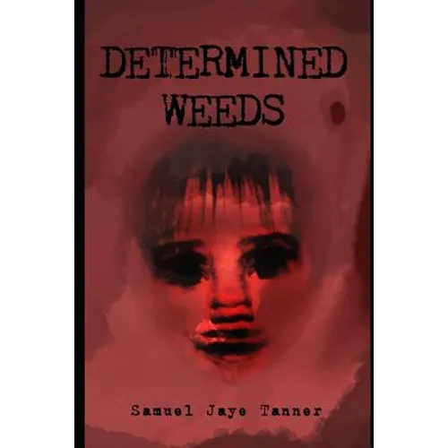 Determined Weeds - Paperback