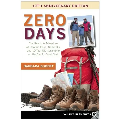 Zero Days: The Real Life Adventure of Captain Bligh, Nellie Bly, and 10-Year-Old Scrambler on the Pacific Crest - Hardcover
