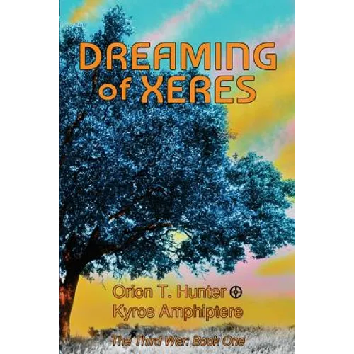 Dreaming of Xeres: The Third War Book 1 - Paperback
