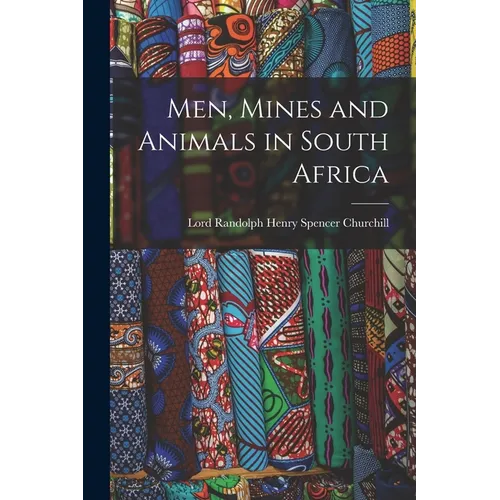 Men, Mines and Animals in South Africa - Paperback
