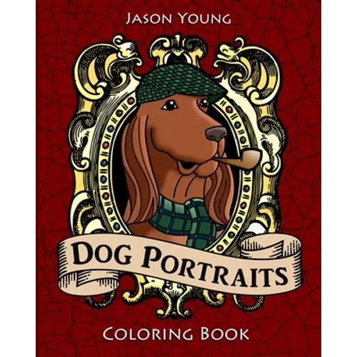 Dog Portraits Coloring Book: Dog Coloring Books for Adults - Paperback