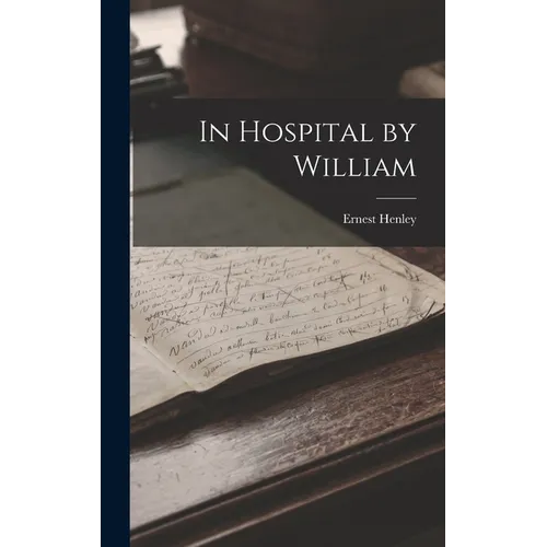 In Hospital by William - Hardcover