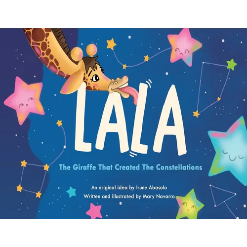 Lala, the giraffe that created the constellations - Paperback