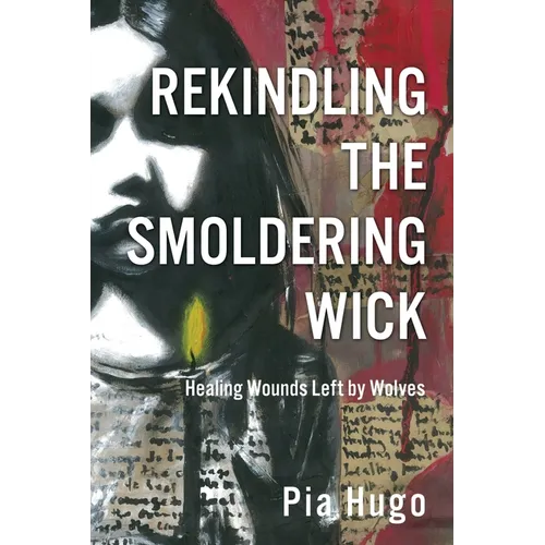 Rekindling the Smoldering Wick: Healing Wounds Left by Wolves