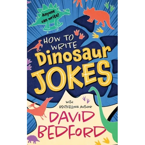 How to Write Dinosaur Jokes: Anyone Can Write - Paperback