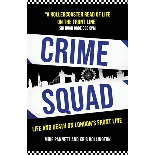Crime Squad: Life and death on London's front line - Paperback