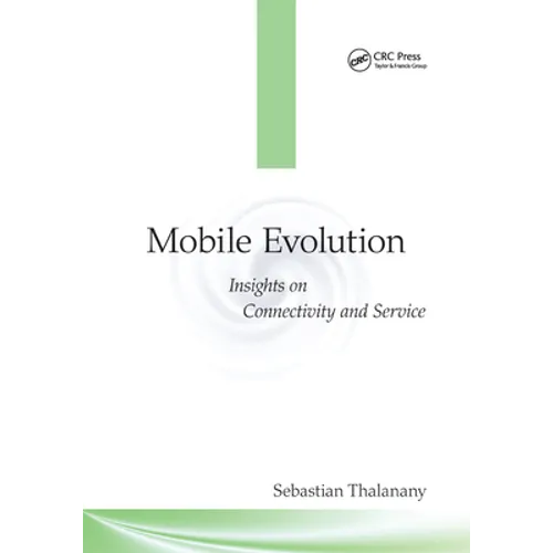 Mobile Evolution: Insights on Connectivity and Service - Paperback
