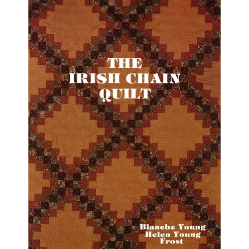 The Irish Chain Quilt - Paperback