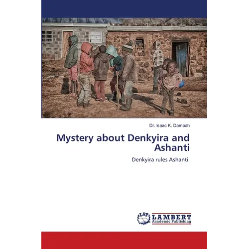 Mystery about Denkyira and Ashanti - Paperback