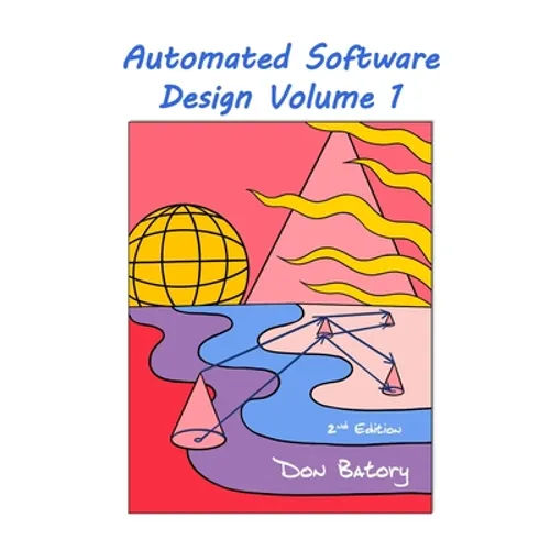 Automated Software Design Volume 1, 2nd Edition Public - Paperback