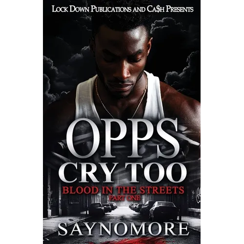 Opps Cry Too: Blood In The Streets - Paperback
