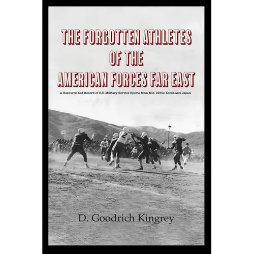 The Forgotten Athletes of the American Forces Far East - Paperback