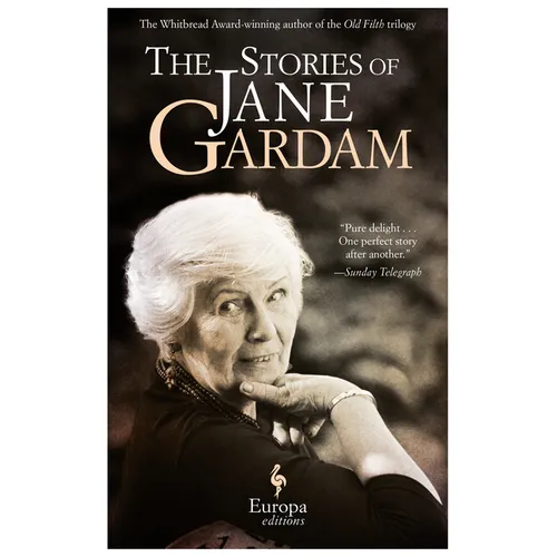 The Stories of Jane Gardam - Hardcover