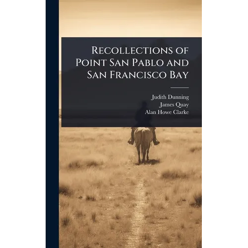 Recollections of Point San Pablo and San Francisco Bay - Hardcover