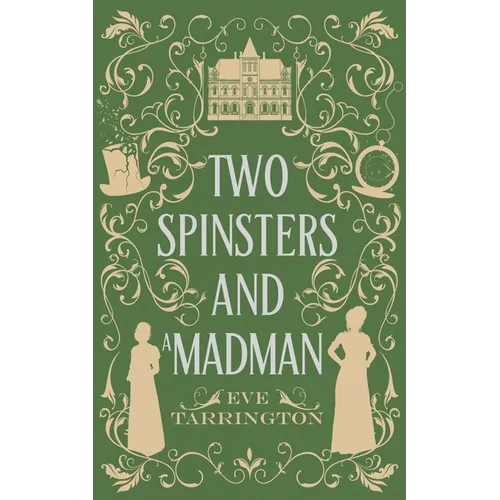 Two Spinsters and a Madman - Paperback