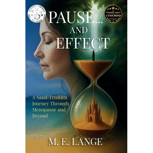 Pause... and Effect: A Sand-Trodden Journey Through Menopause and Beyond - Paperback