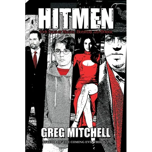 Hitmen: Four Tales of Magick, Monsters, and Murder - Paperback