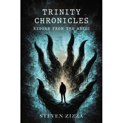 The Trinity Chronicles: Reborn from the Abyss - Paperback