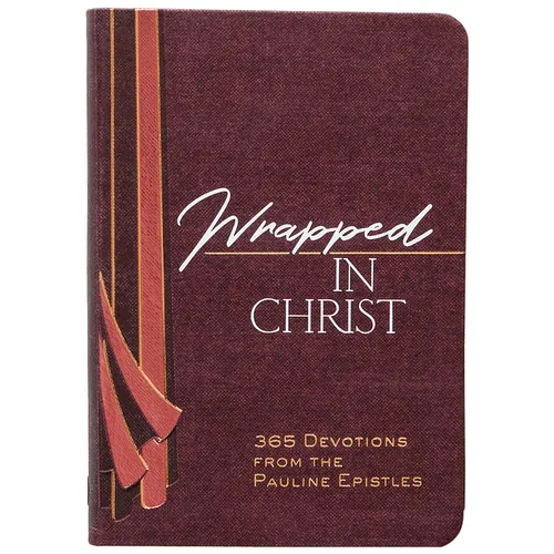 Wrapped in Christ: 365 Devotions from the Pauline Epistles - Imitation Leather