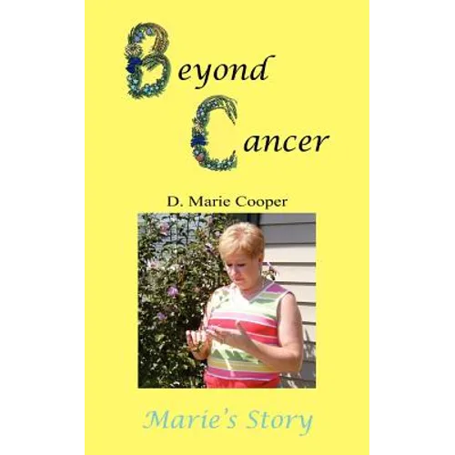 Beyond Cancer: Marie's Story