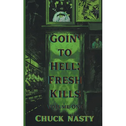 Goin' to Hell: Fresh Kills Volume One - Paperback