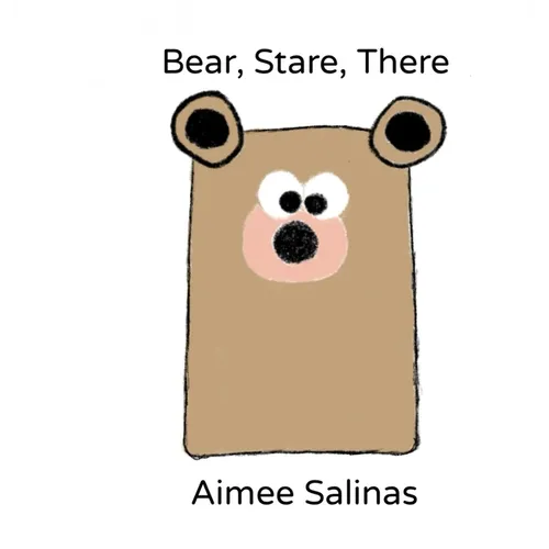 Bear, Stare, There - Hardcover