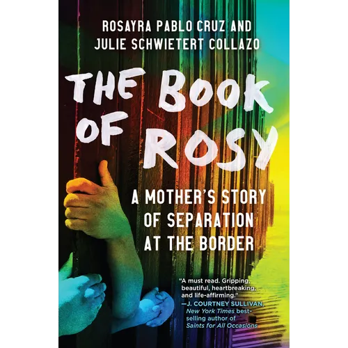 The Book of Rosy: A Mother's Story of Separation at the Border - Paperback
