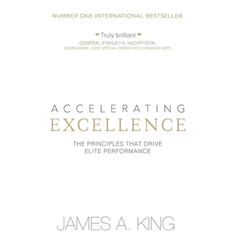 Accelerating Excellence: The Principles that Drive Elite Performance - Hardcover