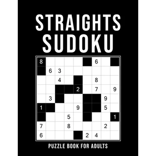 Straights Sudoku - Puzzle Book For Adults: 500 Logic Puzzles - 6 Levels: easy - medium - hard - extreme - expert - elite - Challenging Sudoku Variant - Paperback