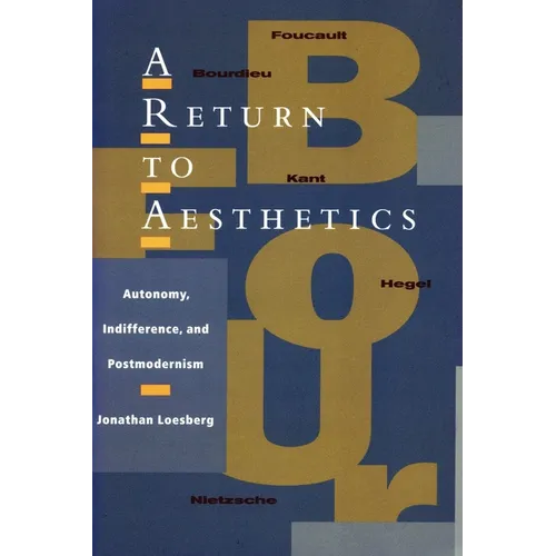 A Return to Aesthetics: Autonomy, Indifference, and Postmodernism - Paperback