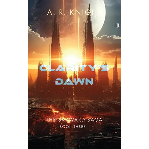 Clarity's Dawn - Hardcover