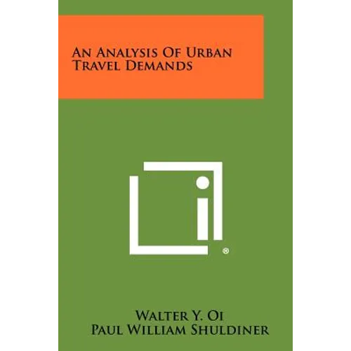 An Analysis Of Urban Travel Demands - Paperback