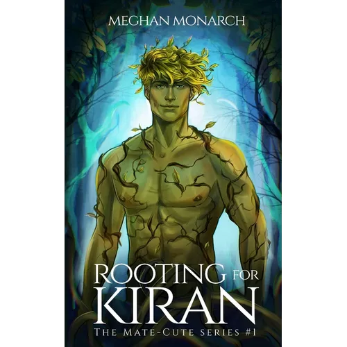 Rooting for Kiran: A Fated Mate Alien Romance - Paperback