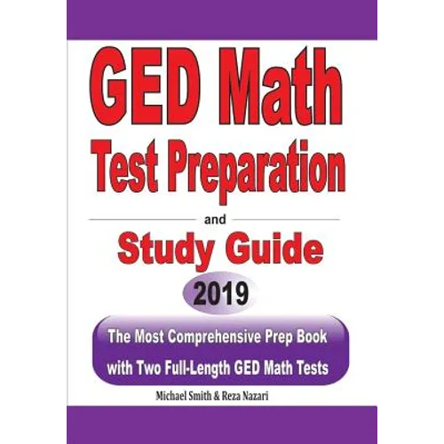 GED Math Test Preparation and Study Guide: The Most Comprehensive Prep Book with Two Full-Length GED Math Tests - Paperback