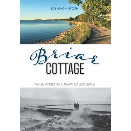 Briar Cottage: Summers in a Town called Gimli - Hardcover