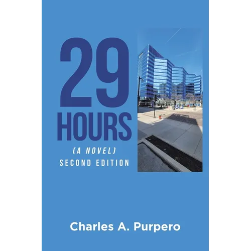 29 Hours (A Novel): Second Edition - Paperback