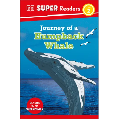 DK Super Readers Level 2 Journey of a Humpback Whale - Paperback