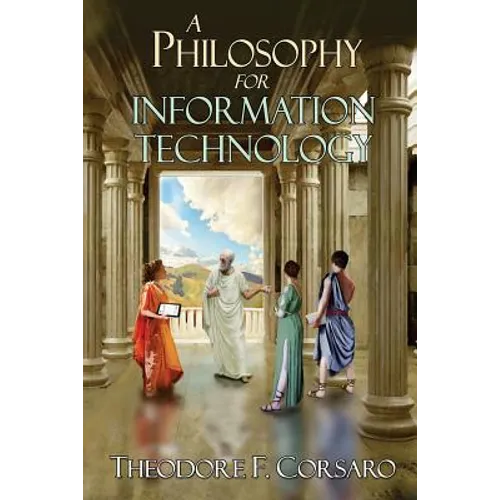 A Philosophy for Information Technology - Paperback