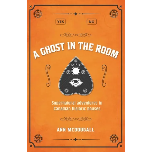A Ghost in the Room: Supernatural Adventures in Historic Houses - Paperback