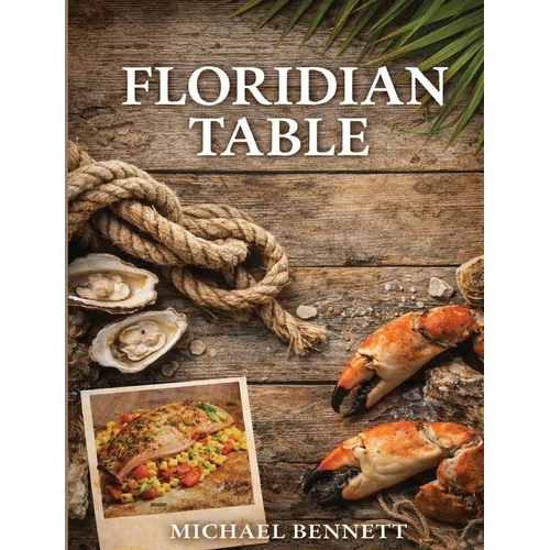 The Floridian Table: 50 Years in the Heat - Paperback