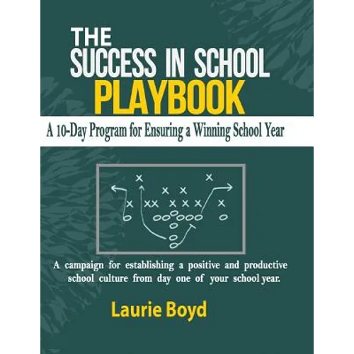 The Success in School Playbook: A 10-Day Program for Ensuring a Winning School Year - Paperback