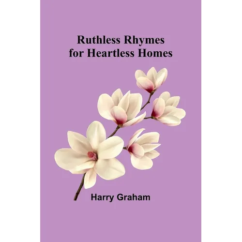 Ruthless Rhymes for Heartless Homes - Paperback