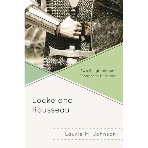 Locke and Rousseau: Two Enlightenment Responses to Honor - Paperback