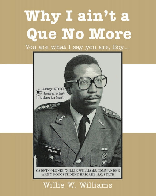Why I Ain't a Que No More: You are What I Say You Are, Boy - Paperback