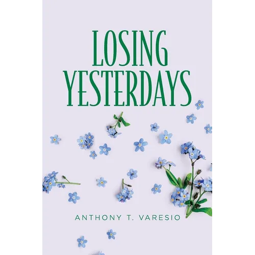 Losing Yesterdays - Paperback