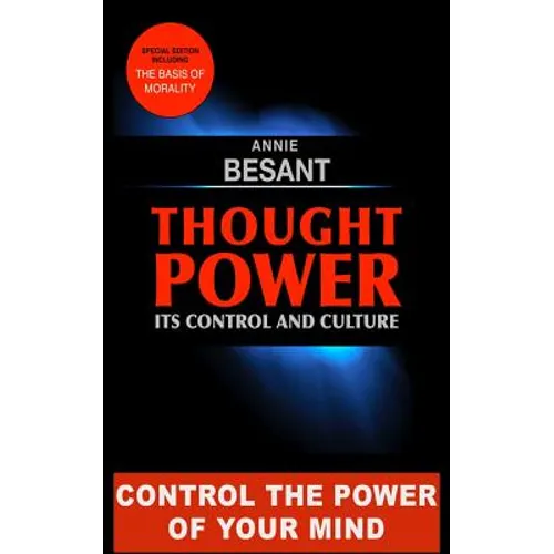 Thought Power. Its control and Culture.: Special Edition including 