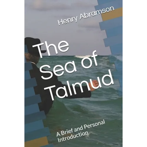 The Sea of Talmud: A Brief and Personal Introduction - Paperback